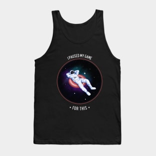 I PAUSED MY GAME FOR THIS - GENZ Tank Top